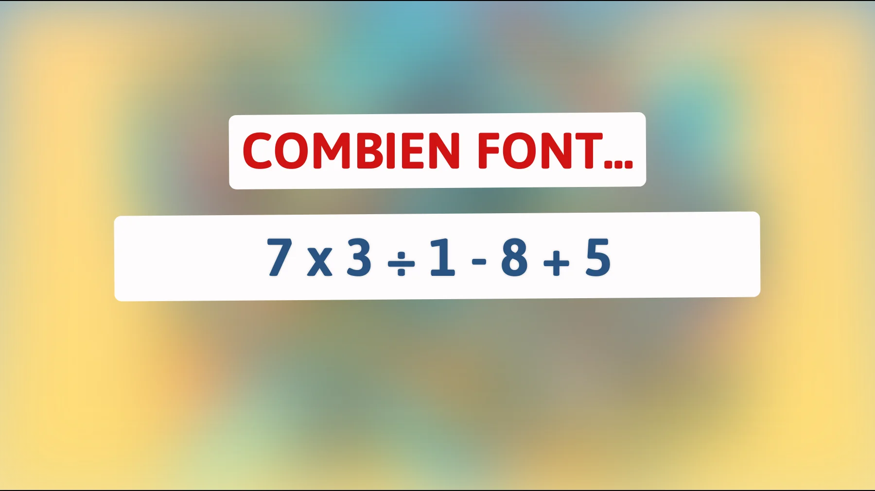 Seuls 2% des génies peuvent résoudre cette équation mathématique - Êtes-vous assez intelligent pour y parvenir ? Découvrez si vous pouvez décrocher le bon résultat !"